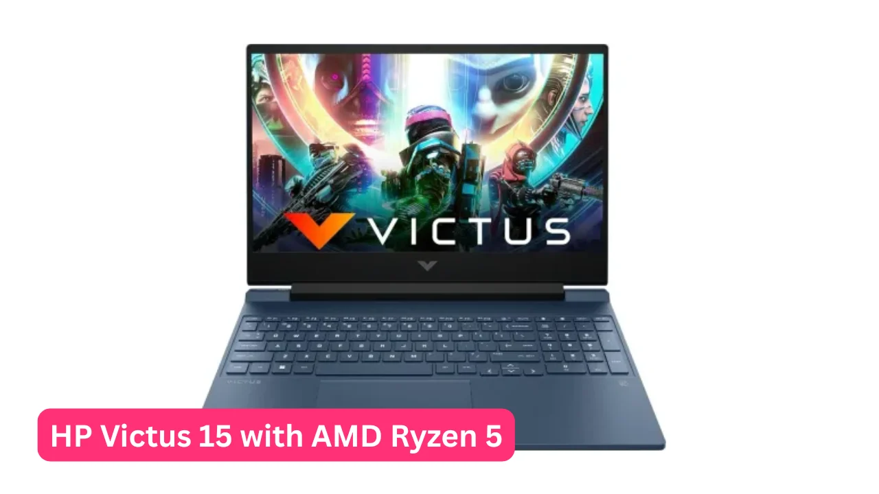 HP Victus 15 with AMD Ryzen 5